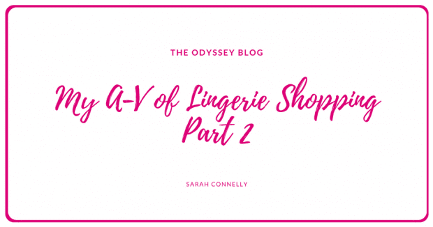 The Odyssey Blog - my A-V of Lingerie Shopping Part 2