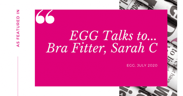 EGG talks to Bra fitting expert Sarah C article cover